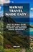 HAWAII TRAVEL MADE EASY: Tr...
