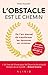 L'obstacle est le chemin (French Edition)