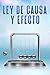 Ley de Causa y Efecto: Leye...