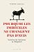 Pourquoi les imbéciles ne changent pas d'avis by Yves Bernheim