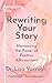 Rewriting Your Story by Liza Varvogli