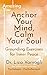 Anchor Your Mind, Calm Your Soul by Liza Varvogli
