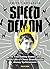 Speed Demon: The Fascinatin...