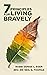 Seven Principles for Living Bravely by Denise Eger