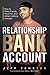 Relationship Bank Account: How to Make Friends, Have Fun, and Attract Lifelong Success