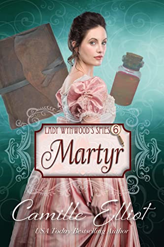 Martyr (Lady Wynwood's Spies #6)