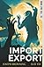 Import Export (The Salt Mine #21)