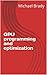 GPU programming and optimiz...