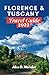 FLORENCE & TUSCANY TRAVEL G...
