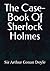 The Case-Book Of Sherlock Holmes