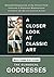 A Closer Look at Classic Art - The Goddesses - Grid Format: Detailed Perspectives of the Female Form Featured in Historical Masterpieces Painted by the World's Greatest Artists