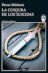 La conjura de los suicidas by Petros Markaris