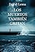 Los muertos también gritan