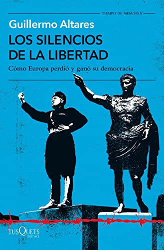 Los silencios de la libertad: Cómo Europa perdió y ganó su democracia (Paperback)