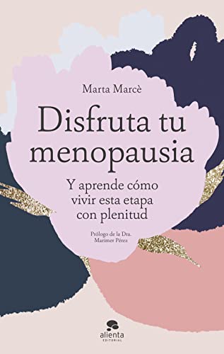 Disfruta tu menopausia: Y aprende cómo vivir esta etapa con plenitud (Paperback)