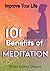 101 Benefits of Meditation:...