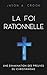 La Foi Rationnelle by Jason A. Crook