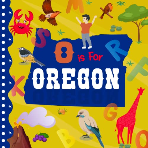 O is For Oregon: Alphabet Photo Book for Kids About Oregon (Paperback)