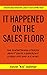 It Happened On The Sales Floor by Kevin Gaither