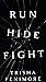 Run Hide Fight