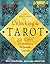 Unlocking the Secret Language of Tarot: 22 Keys to Understanding Its Symbolic Imagery