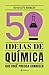 50 ideias de química que você precisa conhecer: Conceitos importantes de química de forma fácil e rápida