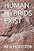 HUMAN HYBRIDS EXIST