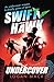 Undercover (Swift and Hawk #2)