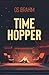 Time Hopper (The Time Hopper Saga Book 1)