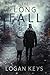 The Long Fall by Logan Keys