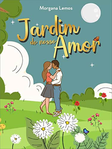 Jardim do Nosso Amor: Poesias românticas (Portuguese Edition)