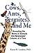 Cows, Ants, Termites, and M...