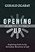 Opening Up: Exploring Faith in the Everyday Messiness of Life