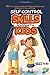 Self Control Skills Workbook for Kids Ages 6-10 by Tyche Reads