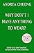 Why Don't I Have Anything to Wear? by Andrea Cheong