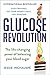 Glucose Revolution: The Life-Changing Power of Balancing Your Blood Sugar