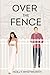 Over the Fence (By the Threads)