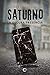 Saturno: La oscura presencia (Spanish Edition)