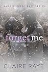 Forget Me by Claire Raye