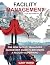 Facility Management for Beginners: The New Facility Managers Quickstart Guide to becoming a Facility Superhero