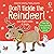 Don't Tickle the Reindeer! (Touchy-Feely Sound Books / Don't Tickle)