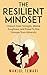The Resilient Mindset by Manjul Tewari