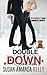 Double Down (Accidental Attractions)