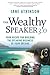 The Wealthy Speaker 3.0: Your Recipe for Building the Speaking Business of Your Dreams (The Wealthy Speaker Series)