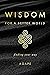 Wisdom for a Better World: Finding Your Way