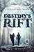 Destiny's Rift (The Broken Well Trilogy)