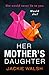 Her Mother's Daughter