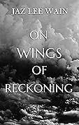 On Wings Of Reckoning