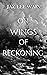 On Wings Of Reckoning