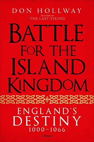 Battle for the Island Kingdom: England's Destiny 1000–1066 (Hardcover)